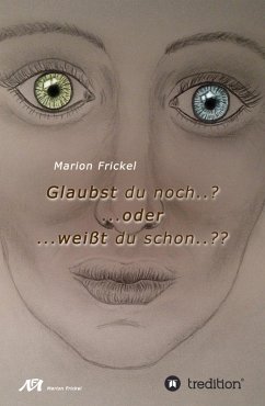 Glaubst du noch..? ..oder weißt du schon..?? (eBook, ePUB) - Frickel, Marion