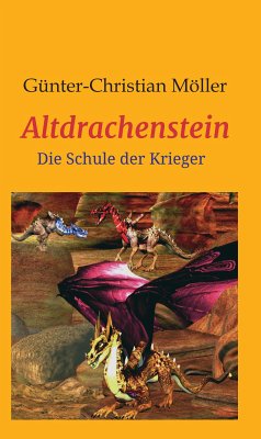 Altdrachenstein (eBook, ePUB) - Möller, Günter