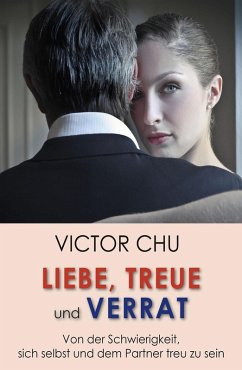 Liebe, Treue und Verrat (eBook, ePUB) - Chu, Victor