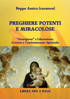 Preghiere potenti e miracolose (eBook, ePUB) - Amico (curatore), Beppe