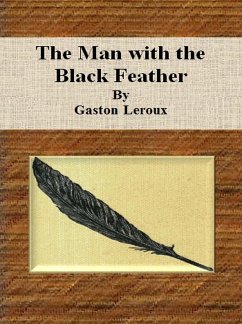The Man with the Black Feather (eBook, ePUB) - Leroux, Gaston