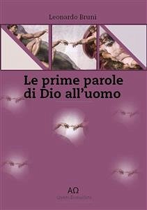 Le prime parole di Dio all'uomo (eBook, ePUB) - Bruni, Leonardo