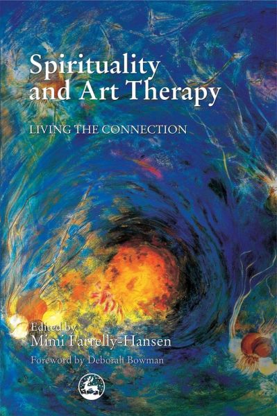 Spirituality and Art Therapy (eBook, ePUB) Spirituality and Art Therapy (eBook, ePUB)