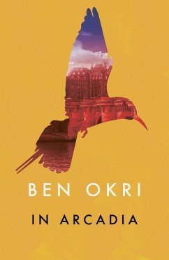 In Arcadia (eBook, ePUB) - Okri, Ben