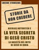 Notovitch e la vita segreta di Gesù (eBook, ePUB)