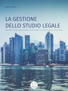 La gestione dello studio legale (eBook, ePUB) - Moni, Nicola