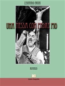 Una Messa con padre Pio (eBook, ePUB) - Bruni, Leonardo