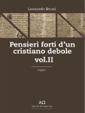 Pensieri forti d'un cristiano debole- Vol. II (eBook, ePUB)