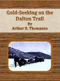 Gold-Seeking on the Dalton Trail (eBook, ePUB)