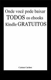 Onde você pode baixar todos os eBooks Kindle gratuitos (Milhares de livros grátis!) (eBook, ePUB)