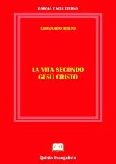 La Vita secondo Cristo (eBook, ePUB) - Bruni, Leonardo