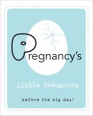 Pregnancy's Little Headaches (eBook, PDF) Pregnancy's Little Headaches (eBook, PDF)