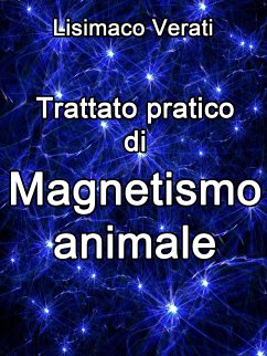 Trattato pratico di Magnetismo animale (eBook, ePUB) - Verati, Lisimaco