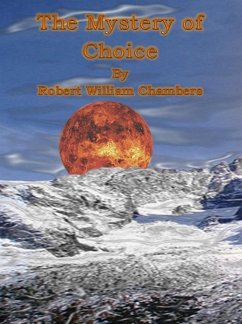 The Mystery of Choice (eBook, ePUB) - William Chambers, Robert