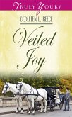 Veiled Joy (eBook, ePUB) Veiled Joy (eBook, ePUB)