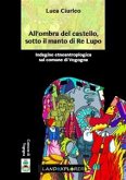 All'ombra del castello, sotto il manto di Re Lupo (eBook, ePUB)