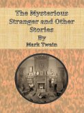 The Mysterious Stranger and Other Stories (eBook, ePUB)