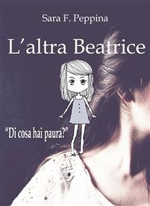 L'altra Beatrice (eBook, ePUB) - F. Peppina, Sara