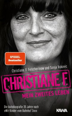 Christiane F.: Mein zweites Leben - Felscherinow, Christiane V.;Vukovic, Sonja