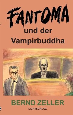 Fantoma und der Vampirbuddha - Zeller, Bernd
