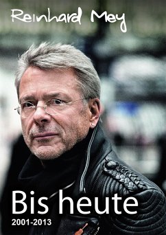 Bis heute - Reinhard Mey Bd. 3 - Mey, Reinhard