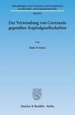 Zur Verwendung von Covenants gegenüber Kapitalgesellschaften