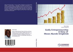 Godly Entrepreneurship: A Story of Moses Akande Onigbinde - Gaiya, Musa;Rengshwat, Jordan