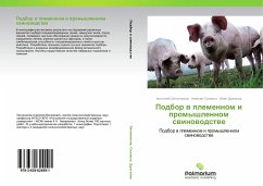 Podbor w plemennom i promyshlennom swinowodstwe - Ovchinnikov, Anatoliy;Solovykh, Aleksey;Draganov, Ivan
