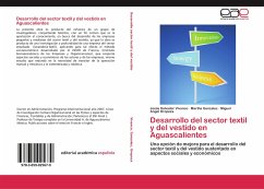 Desarrollo del sector textil y del vestido en Aguascalientes - Vivanco, Jesús Salvador;González, Martha;Oropeza, Miguel Angel