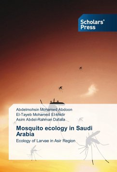Mosquito ecology in Saudi Arabia - Abdoon, Abdelmohsin Mohamed;El-khidir, El-Tayeb Mohamed;Dafalla, Asim Abdel-Rahman