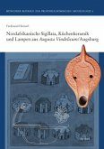 Nordafrikanische Sigillata, Küchenkeramik und Lampen aus Augusta Vindelicum/Augsburg