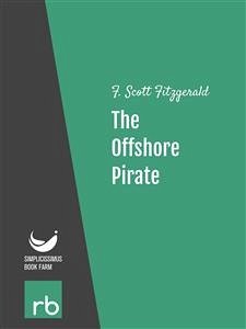 Flappers And Philosophers - The Offshore Pirate (Audio-eBook) (eBook, ePUB) - Fitzgerald; Scott, F.