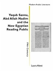 Yac̔ūb Ṣannū ̒, ̒Abd Allāh Nadīm and the New Egyptian Reading Public (eBook, ePUB) - Aletti, Laura