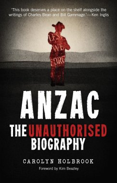 Cover Anzac, The Unauthorised Biography (eBook, ePUB)