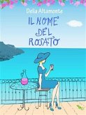 Il nome del rosato (eBook, ePUB)