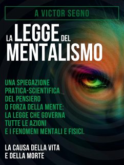 La legge del mentalismo (eBook, ePUB) - Segno, Victor A.