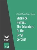 The Adventures Of Sherlock Holmes - Adventure XI - The Adventure Of The Beryl Coronet (Audio-eBook) (eBook, ePUB)