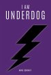 I Am Underdog (eBook, PDF) - Bild 1
