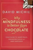 Why Mindfulness is Better than Chocolate (eBook, ePUB)