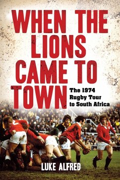 When the Lions Came to Town (eBook, ePUB) - Alfred, Luke