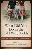 What Did You Do in the Cold War, Daddy? (eBook, ePUB)