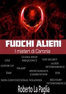 Fuochi alieni - I misteri di Caronia (eBook, ePUB) - La Paglia, Roberto