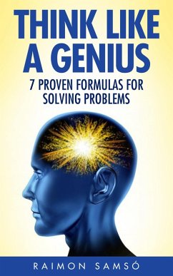 Think Like A Genius: Seven Steps Towards Finding Brilliant Solutions To Common Problems (eBook, ePUB) - Samso, Raimon