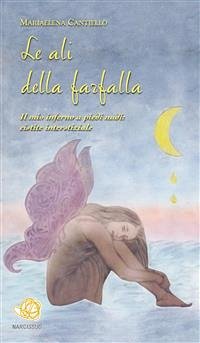 Le ali della farfalla (eBook, ePUB) - Cantiello, Mariaelena