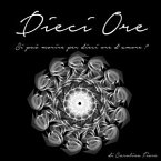 Dieci Ore (eBook, ePUB)