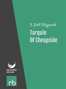 Tarquin Of Cheapside (Audio-eBook) (eBook, ePUB) - Fitzgerald; Scott, F.