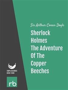 The Adventures Of Sherlock Holmes - Adventure XII - The Adventure Of The Copper Beeches (Audio-eBook) (eBook, ePUB) - Arthur Conan, Sir; Doyle