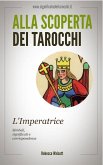 L'Imperatrice negli Arcani Maggiori dei Tarocchi (eBook, ePUB)