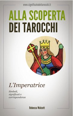 L'Imperatrice negli Arcani Maggiori dei Tarocchi (eBook, ePUB) - Walcott, Rebecca