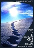 Dio si è suicidato che era quasi mezzogiorno (eBook, ePUB)